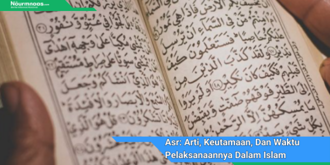 Asr Arti Keutamaan Dan Waktu Pelaksanaannya Dalam Islam