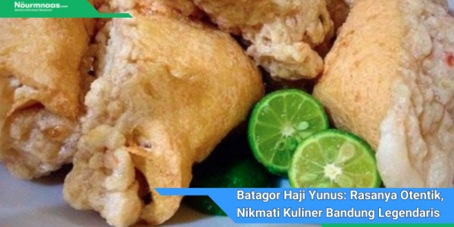 Batagor Haji Yunus Rasanya Otentik Nikmati Kuliner Bandung Legendaris