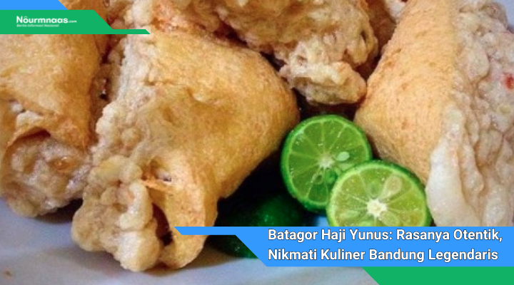 Batagor Haji Yunus Rasanya Otentik Nikmati Kuliner Bandung Legendaris