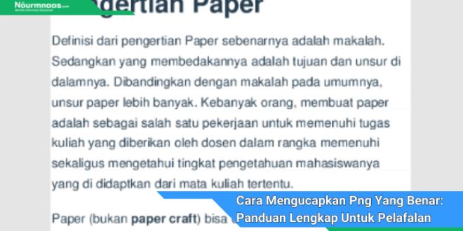 Cara Mengucapkan Png Yang Benar Panduan Lengkap Untuk Pelafalan Yang Sempurna