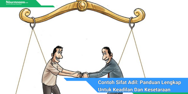 Contoh Sifat Adil Panduan Lengkap Untuk Keadilan Dan Kesetaraan