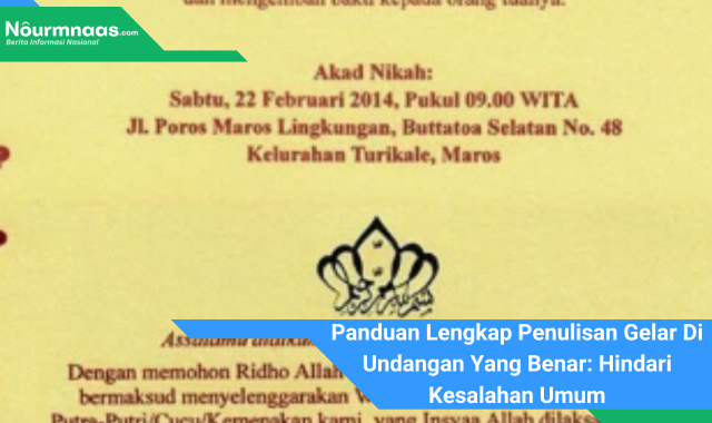 Panduan Lengkap Penulisan Gelar Di Undangan Yang Benar: Hindari Kesalahan Umum