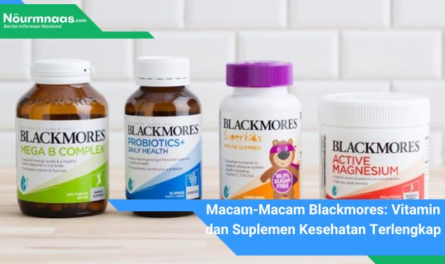 Macam-Macam Blackmores: Vitamin dan Suplemen Kesehatan Terlengkap