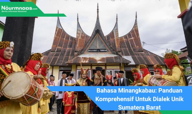 Bahasa Minangkabau: Panduan Komprehensif Untuk Dialek Unik Sumatera Barat