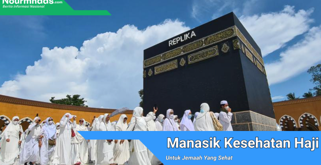 Manasik Kesehatan Haji Untuk Jemaah Yang Sehat