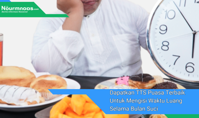 Dapatkan TTS Puasa Terbaik Untuk Mengisi Waktu Luang Selama Bulan Suci