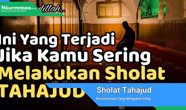 Keistimewaan Sholat Tahajud