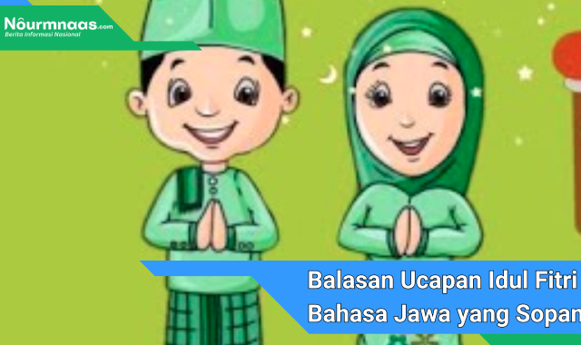 Balasan Ucapan Idul Fitri Bahasa Jawa yang Sopan dan Mengharukan: Ungkapan Penuh Makna untuk Hari Kemenangan