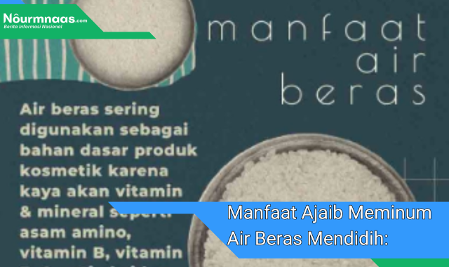 Manfaat Ajaib Meminum Air Beras Mendidih: Rahasia Kulit Bersinar Dan Kesehatan Yang Optimal