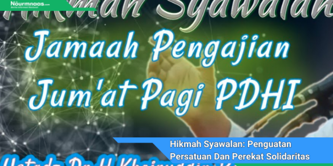 Hikmah Syawalan Penguatan Persatuan Dan Perekat Solidaritas Umat Islam