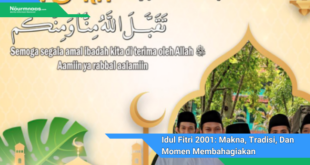 Idul Fitri 2001 Makna Tradisi Dan Momen Membahagiakan Untuk Muslim