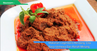 Makanan Legendaris Rendang Cita Rasa Istimewa Dari Ranah Minang