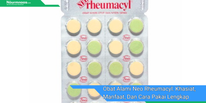 Obat Alami Neo Rheumacyl Khasiat Manfaat Dan Cara Pakai Lengkap