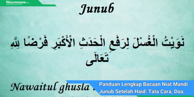 Panduan Lengkap Bacaan Niat Mandi Junub Setelah Haid Tata Cara Doa Dan Waktu Yang Tepat