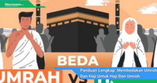 Panduan Lengkap Membedakan Umroh Dan Haji Untuk Haji Dan Umroh Yang Bermakna