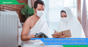 Panduan Lengkap Perlengkapan Haji Pria Yang Penting Dan Tips Memilihnya