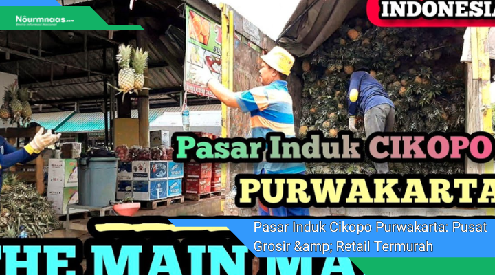 Pasar Induk Cikopo Purwakarta Pusat Grosir amp Retail Termurah Dan Terlengkap 1