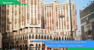 Penginapan Mewah Di Pusat Kota Makkah Makkah Towers Hilton