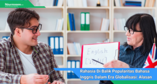 Rahasia Di Balik Popularitas Bahasa Inggris Dalam Era Globalisasi Alasan Kuat Yang Akan Mengejutkan Anda