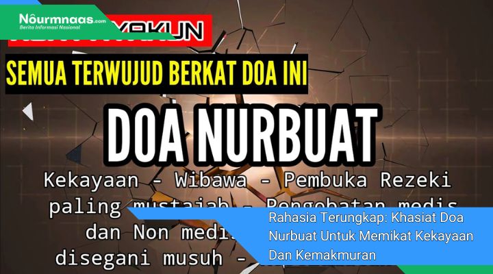 Rahasia Terungkap: Khasiat Doa Nurbuat Untuk Memikat Kekayaan Dan Kemakmuran